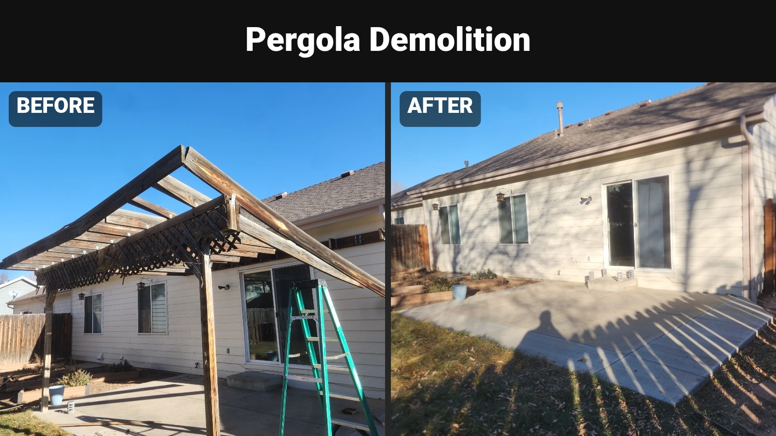 Pergola Demolition in Fort Collins, before and after