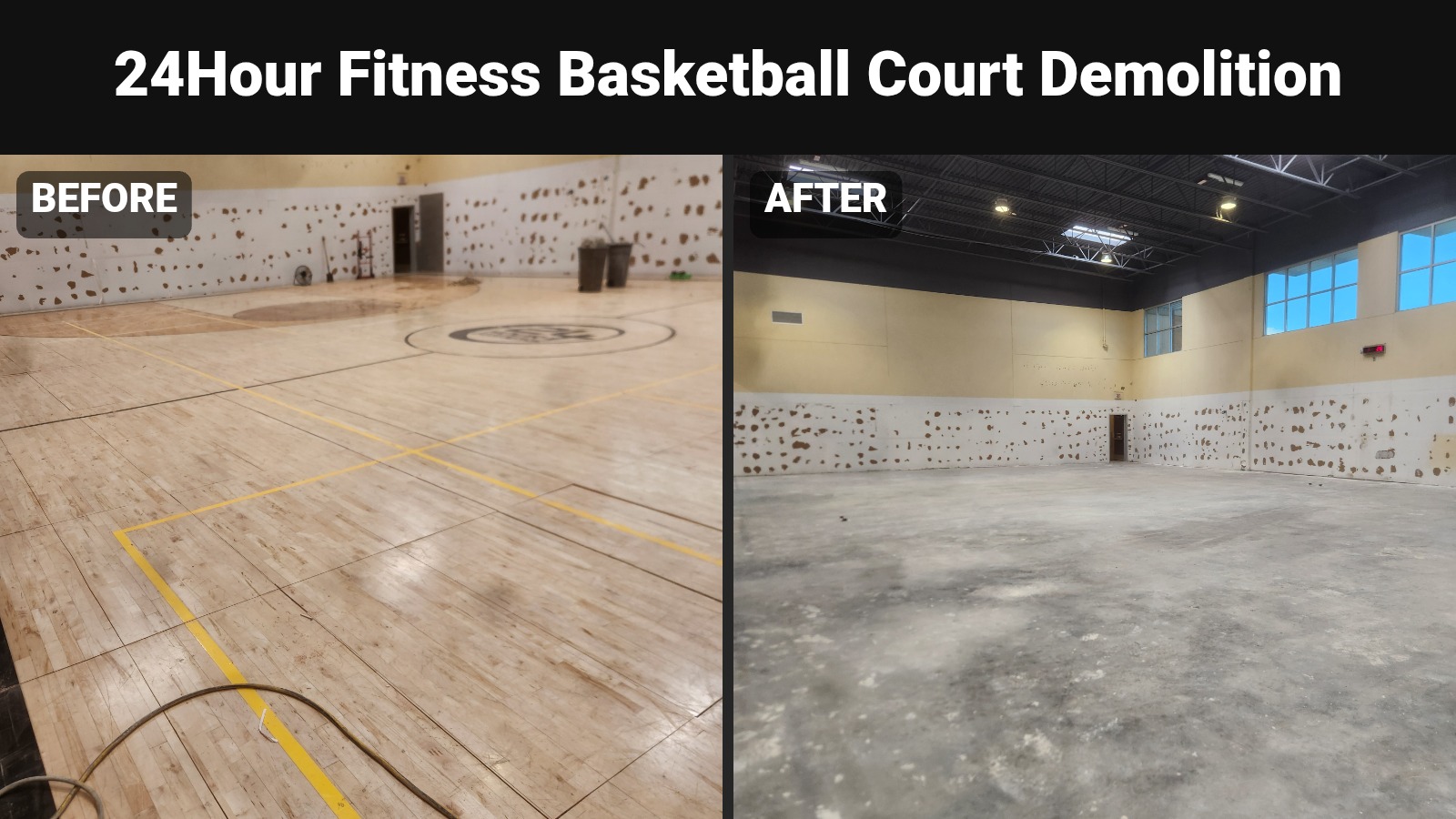24 Hour Fitness basketball court before demolition and the cleared floor afterward.